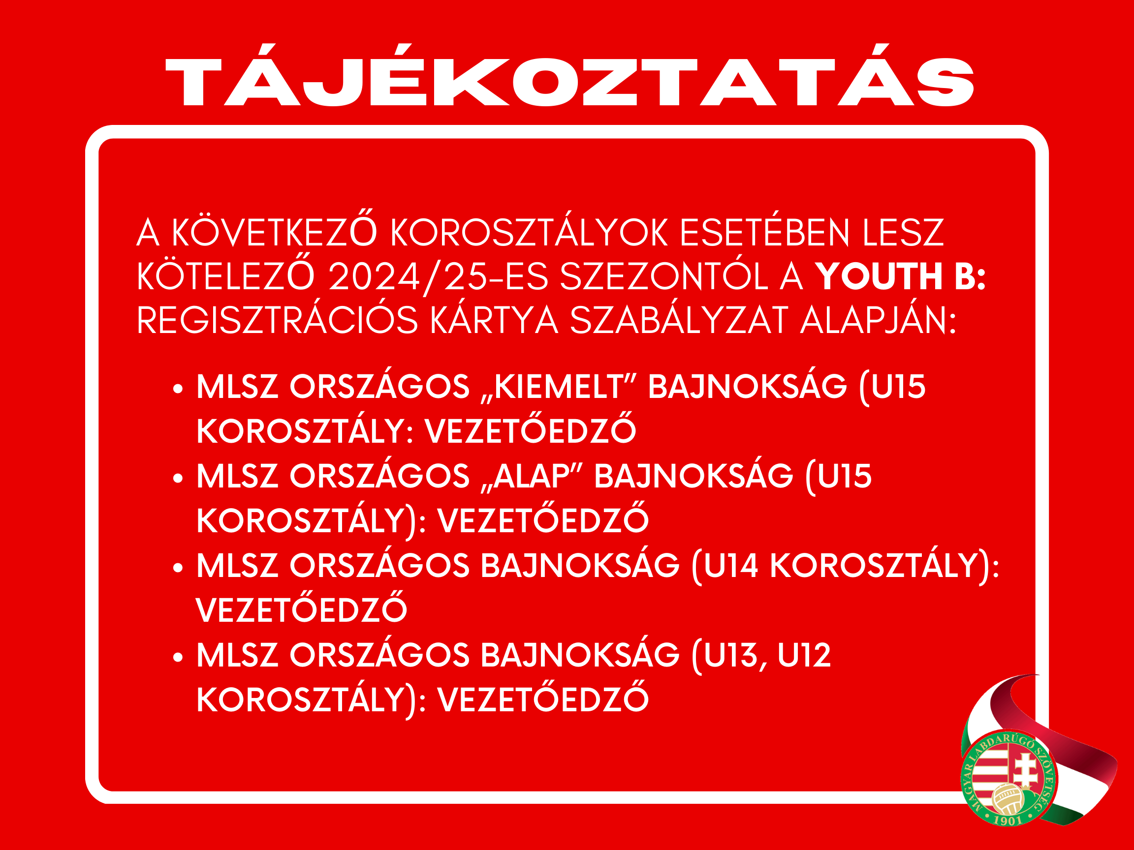Változás! 2024/2025 ! Youth B Regisztrációs Kártya Szabályzat 